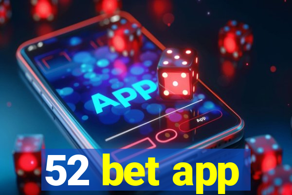 52 bet app